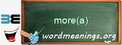 WordMeaning blackboard for more(a)